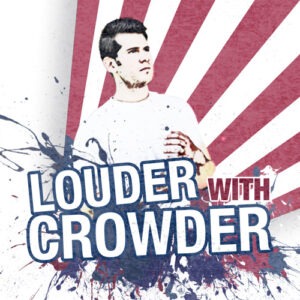Louder with Crowder is Hilarious